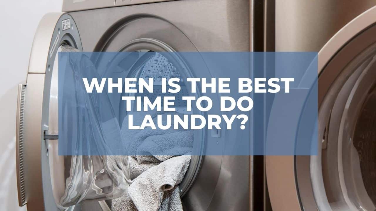 Best Time To Do Laundry