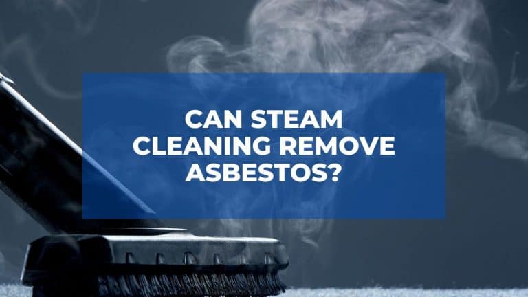 Can Steam Cleaning Remove Asbestos