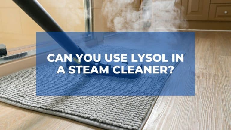 Can You Use Lysol In A Steam Cleaner? 2