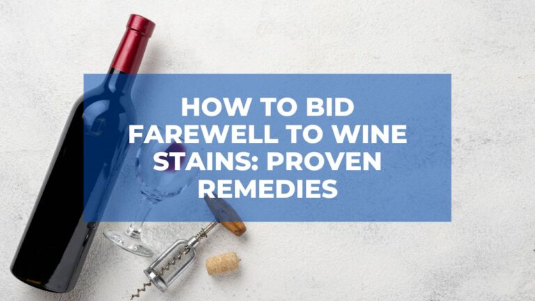How to Bid Farewell to Wine Stains
