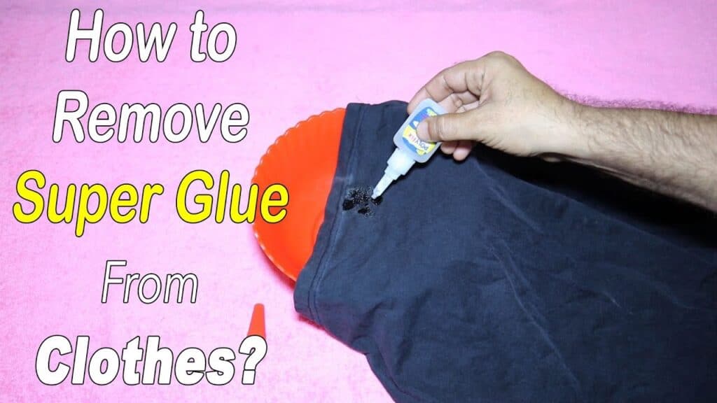 How To Remove Stubborn Super Glue Stains From Clothes 1